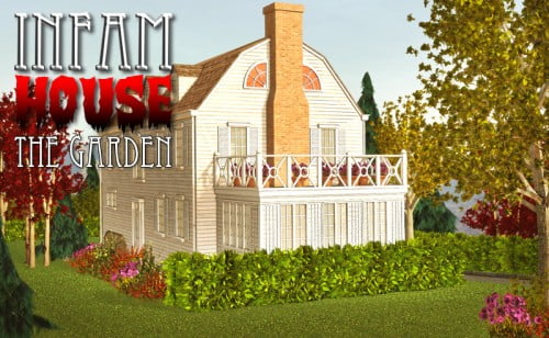 InfamHOUSE The garden