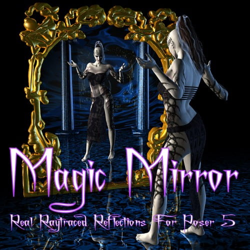 Magic Mirror - Real Raytraced Reflections for Poser 5 and 6