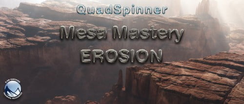 QuadSpinner Mesa Mastery: Erosion