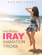 DAZ Studio Iray Animation Tricks