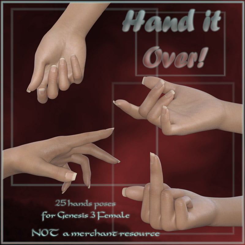 Hand it Over! - Hands poses for Genesis 3 Female