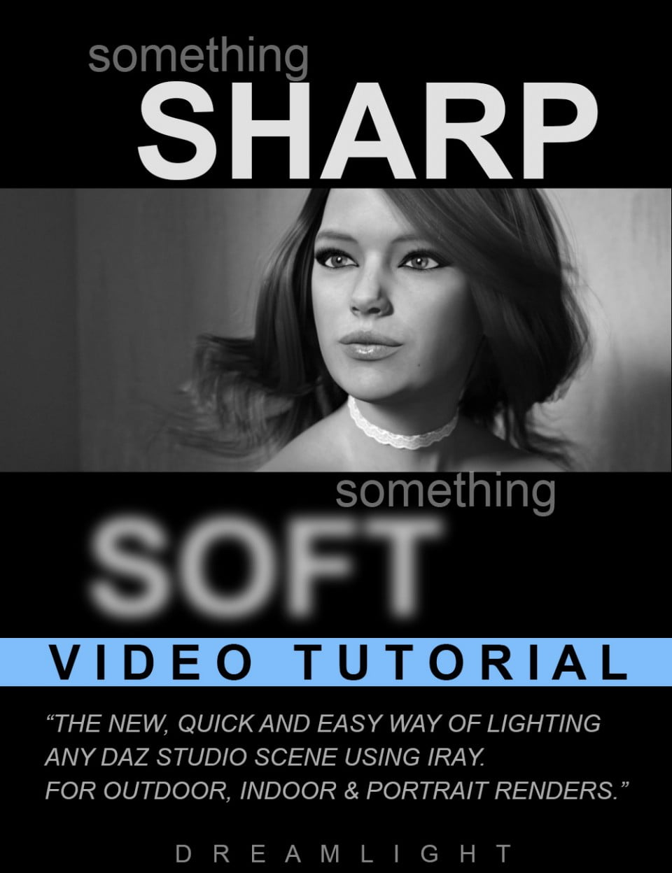 Soft and Sharp – Learn How to Light Any Scene