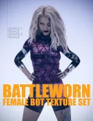 Battleworn Female Bot - Genesis 3 and 8 Female Texture Set