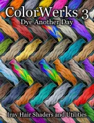 ColorWerks 3: Dye Another Day Iray Hair Shaders
